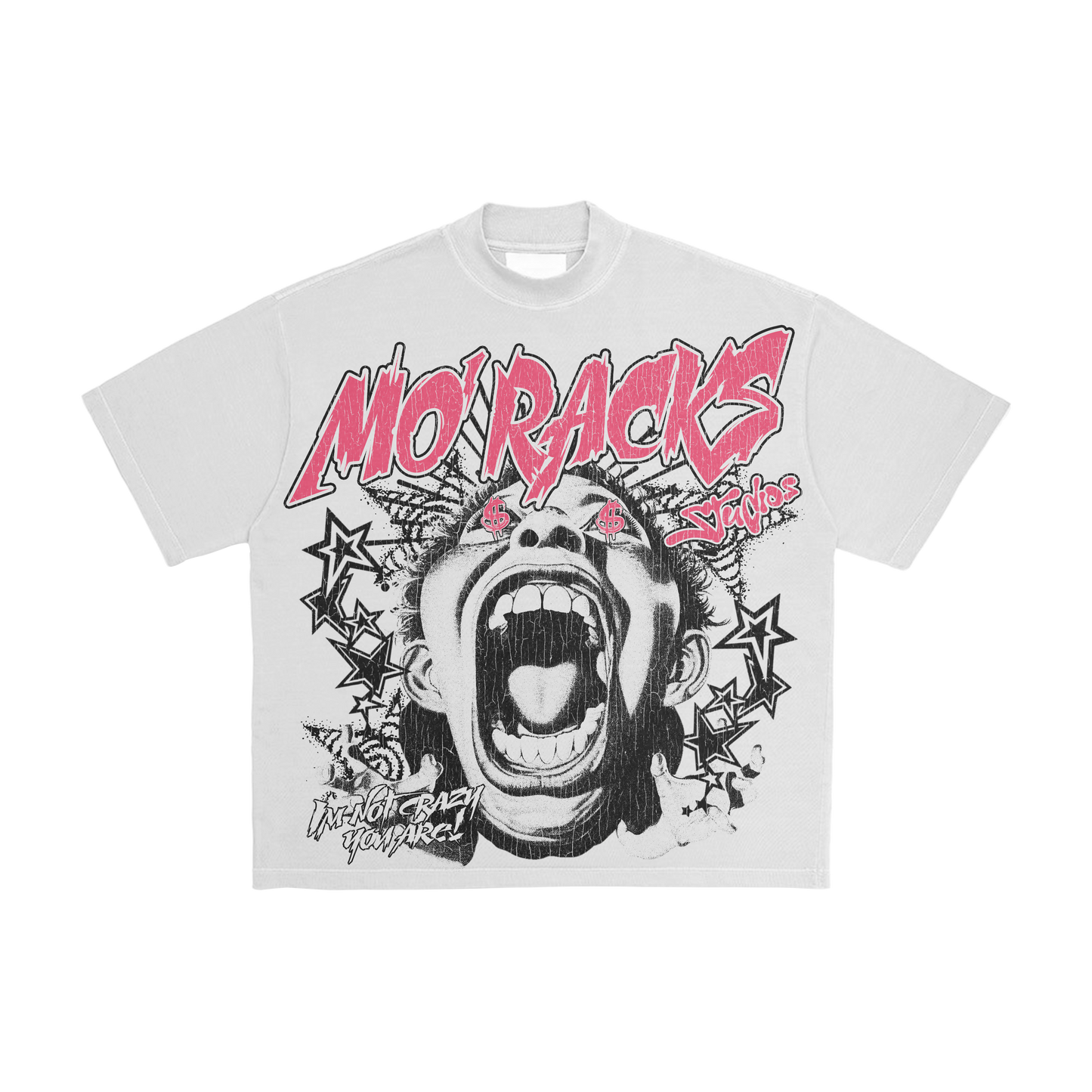 I’M NOT CRAZY , YOU ARE T - SHIRT