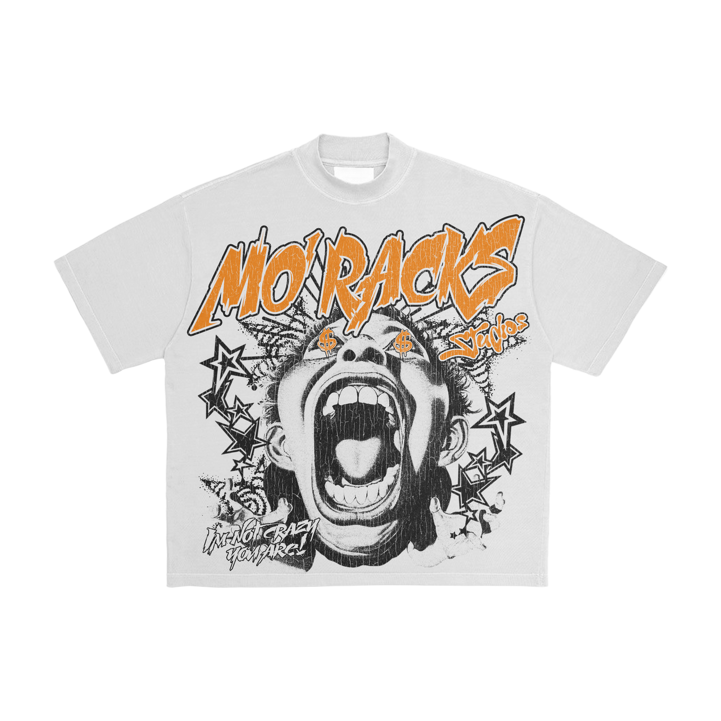 I’M NOT CRAZY , YOU ARE T - SHIRT