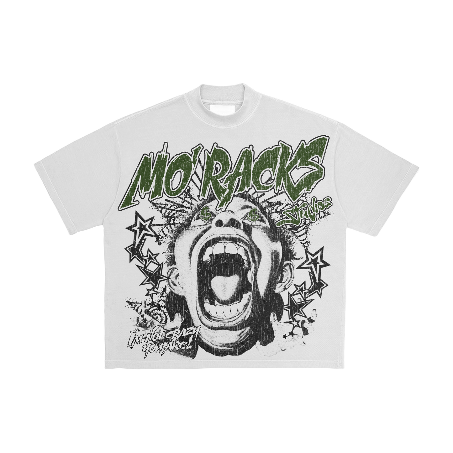 I’M NOT CRAZY , YOU ARE T - SHIRT